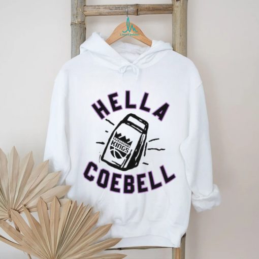 hella cowbell sacramento kings hometown hyper local t shirt T Shirt