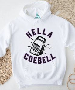 hella cowbell sacramento kings hometown hyper local t shirt T Shirt