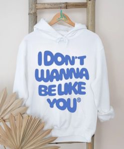 official ruel i dont wanna be like you shirt T Shirt