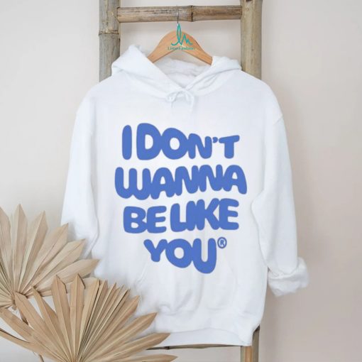 official ruel i dont wanna be like you shirt T Shirt