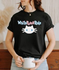 white pussy rule shirt T Shirt