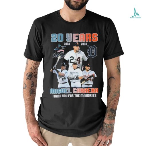 20 Years 2003 2023 Miguel Cabrera Miami Marlins And Detroit Tigers Thank You For The Memories Shirt