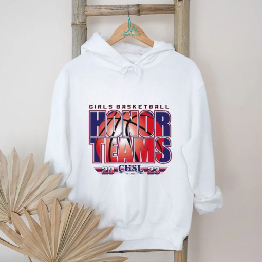 2023 CHSL Girls Basketball Honor Teams logo shirt