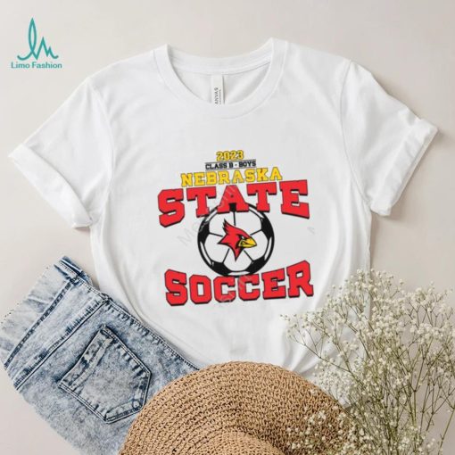 2023 Class B Boys Nebraska State Soccer Shirt, T Shirt, Hoodie, Sweater, Long Sleeve T Shirt And Tank Top shirt