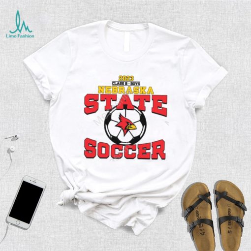 2023 Class B Boys Nebraska State Soccer Shirt, T Shirt, Hoodie, Sweater, Long Sleeve T Shirt And Tank Top shirt