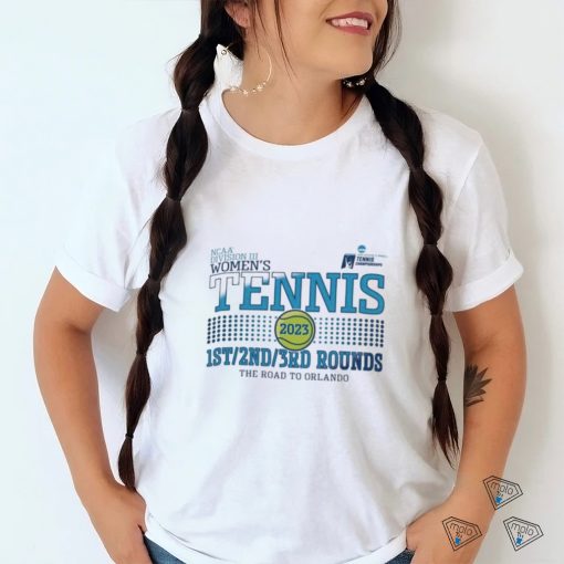 2023 NCAA Division III Women’s Tennis 1st, 2nd, 3rd Rounds Shirt