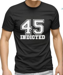 45 Indicted Tee Shirt, hoodie, sweater, long sleeve and tank top 45 Indicted Tee Shirt