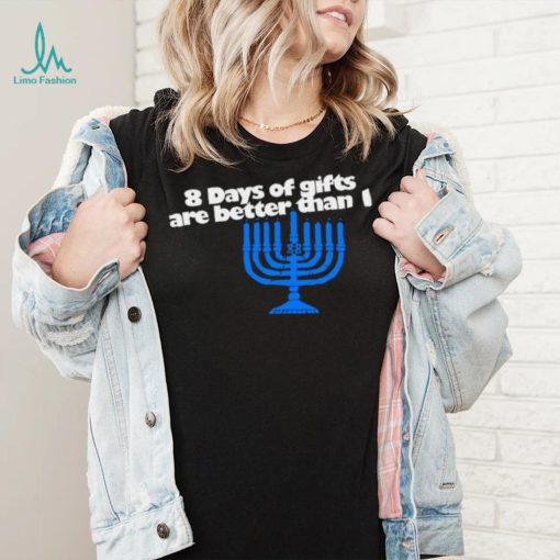 8 Days of gifts are better than 1 art shirt