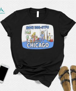 800 588 Stfu About Chicago T Shirt