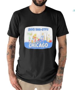 800 588 Stfu About Chicago Tee Shirt