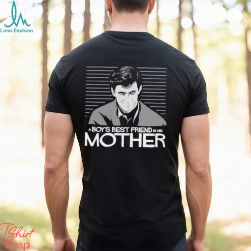 A Boys Best Friend Is His Mother Psycho T shirt