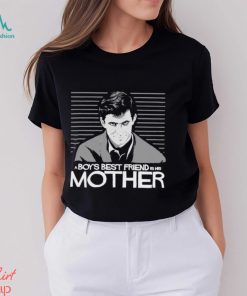 A Boys Best Friend Is His Mother Psycho T shirt
