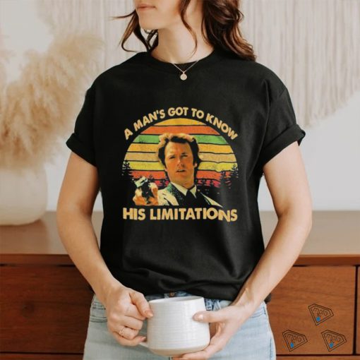 A Man’s Got To Know His Limitations Clint Eastwood T Shirt