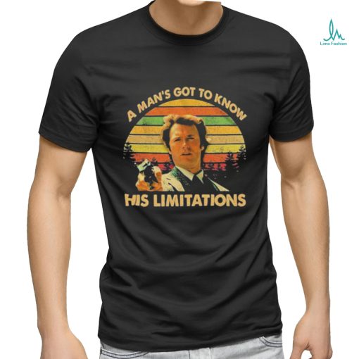 A Man’s Got To Know His Limitations Clint Eastwood T Shirt