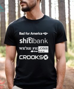 Alex Schaefer Bankers Behind Bars Bad For America Shitibank We’re Felons Crooks Shirt