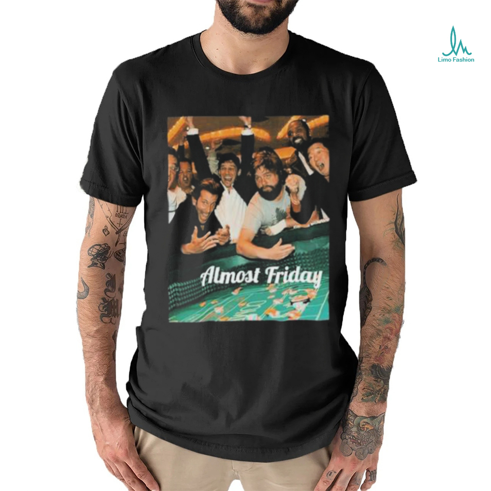 Almost Friday Gambling Shirt Almost Friday Gambling Shirt