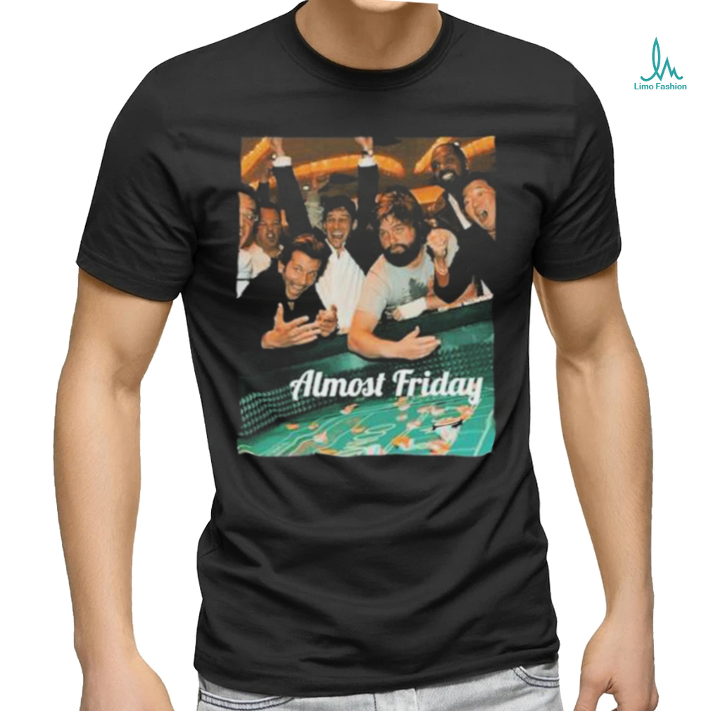 Almost Friday Gambling Shirt Almost Friday Gambling Shirt