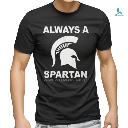 Always A Michigan State Spartans Brian Alexandria Aritlle T Shirt