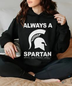 Always A Michigan State Spartans Brian Alexandria Aritlle T Shirt