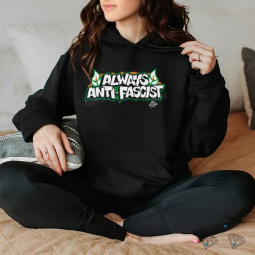 Always Antifascist T Shirts