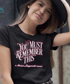 Ambientinks Merch You Must Remember This Shirt Sweatshirt