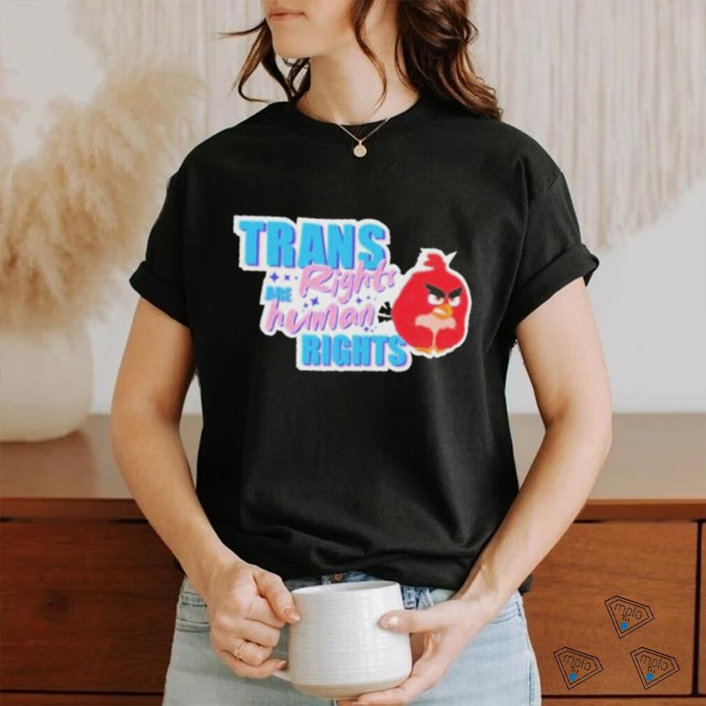 Angry Bird Trans Rights Are Human Rights Shirt Angry Bird Trans Rights Are Human Rights Shirt