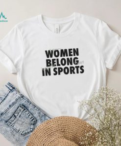 Ari Tata Women Belong In Sports Shirt