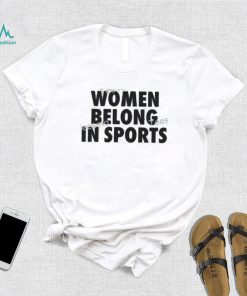 Ari Tata Women Belong In Sports Shirt, hoodie, sweater, long sleeve and tank top Ari Tata Women Belong In Sports Shirt