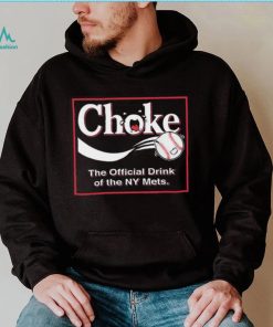 Atlanta Braves Choke – The Official Drink of NY Mets Shirt