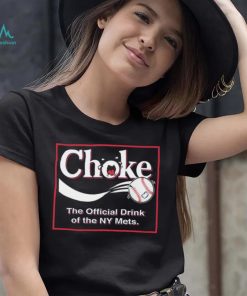 Atlanta Braves Choke – The Official Drink of NY Mets Shirt