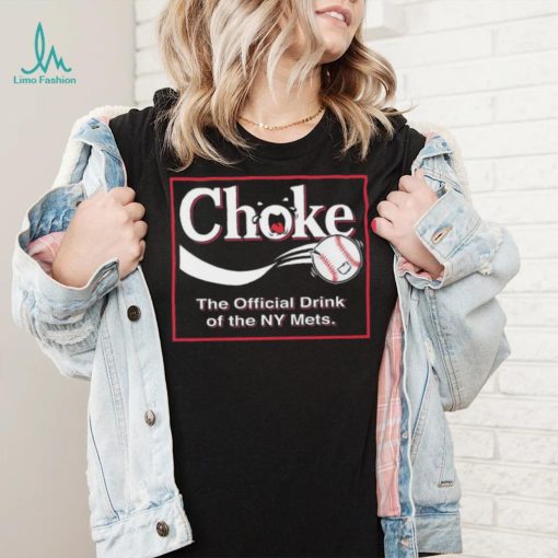 Atlanta Braves Choke – The Official Drink of NY Mets Shirt
