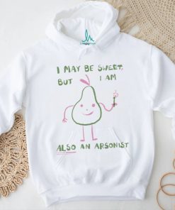 Avocado I may be sweet but I am also an arsonist art shir