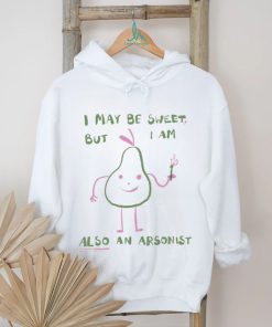 Avocado I may be sweet but I am also an arsonist art shir