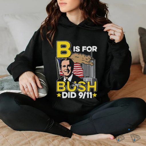 B Is For Bush shirt