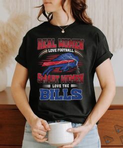 BEST Real Women Love Football Smart Women Love The Buffalo Bills Shirt