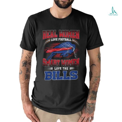 BEST Real Women Love Football Smart Women Love The Buffalo Bills Shirt