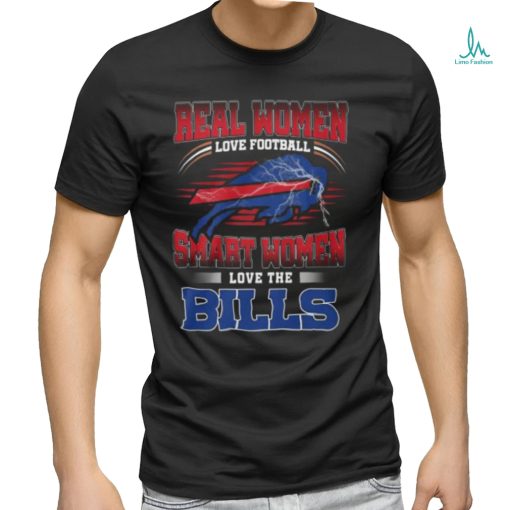 BEST Real Women Love Football Smart Women Love The Buffalo Bills Shirt