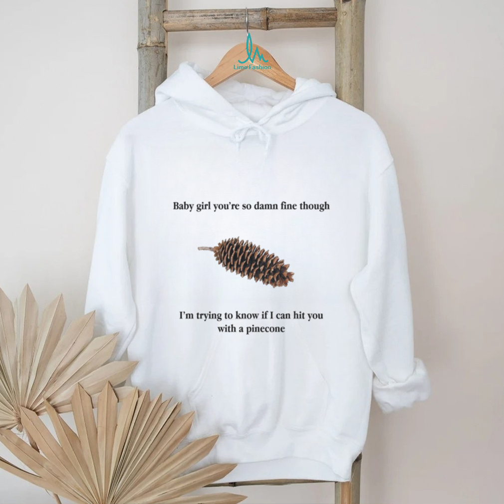 Baby Girl Pinecone. shirt Baby Girl Pinecone. shirt