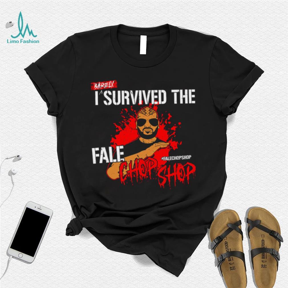 Bad Luck Fale Barely I survived the Fale Chop Shop cartoon shirt Bad Luck Fale Barely I survived the Fale Chop Shop cartoon shirt