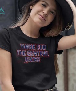 Barstool Sports Store Thank God The Central Sucks T Shirt.