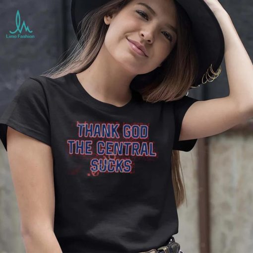 Barstool Sports Store Thank God The Central Sucks T Shirt.