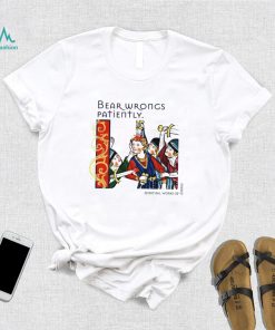 Bear Wrongs Patiently Spiritual works of mercy shirt