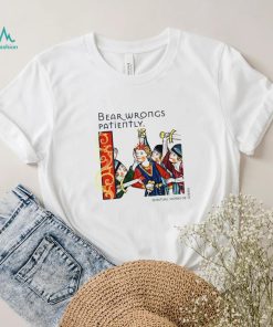 Bear Wrongs Patiently Spiritual works of mercy shirt