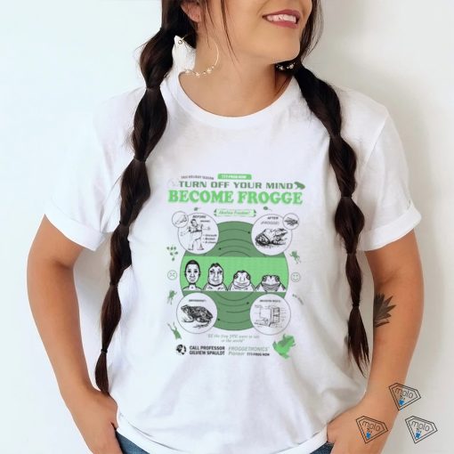 Become Frogge by @ArcaneBullshit shirt