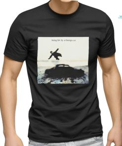 Being hit by a foreign car photo shirt