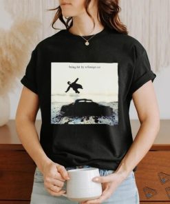 Being hit by a foreign car photo shirt