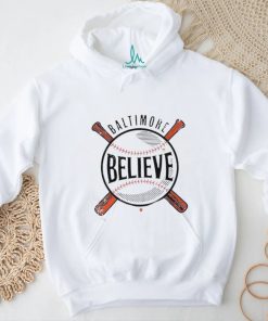 Believe Baltimore T shirt, hoodie, sweater, long sleeve and tank top Believe Baltimore T shirt