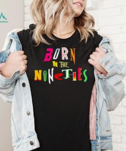 Born in the Nineties retro movies shirt