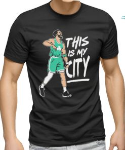 Boston Celtics Jayson Tatum this is my City shirt