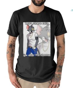 Boys Chase Rats I’m After The Cheese Shirt